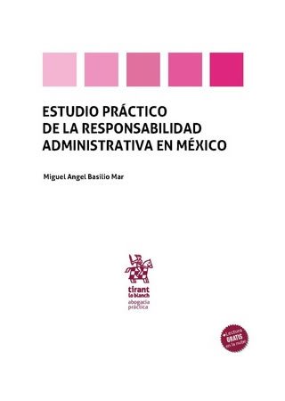 Estudio práctico de la responsabilidad administrativa en México