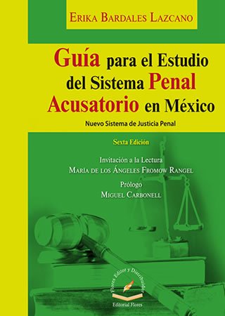 Guía para el Estudio del Sistema Penal Acusatorio en México