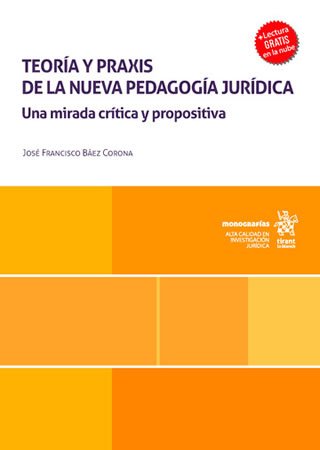 Teoría y praxis de la nueva pedagogía jurídica. Una mirada crítica y propositiva  