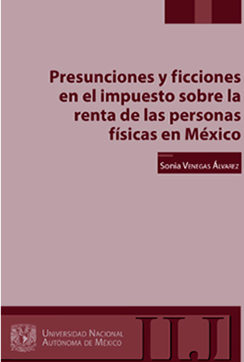 Presunciones y ficciones en el impuesto sobre la renta de las personas físicas en México