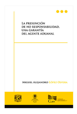 La presunción de no responsabilidad, una garantía del agente aduanal